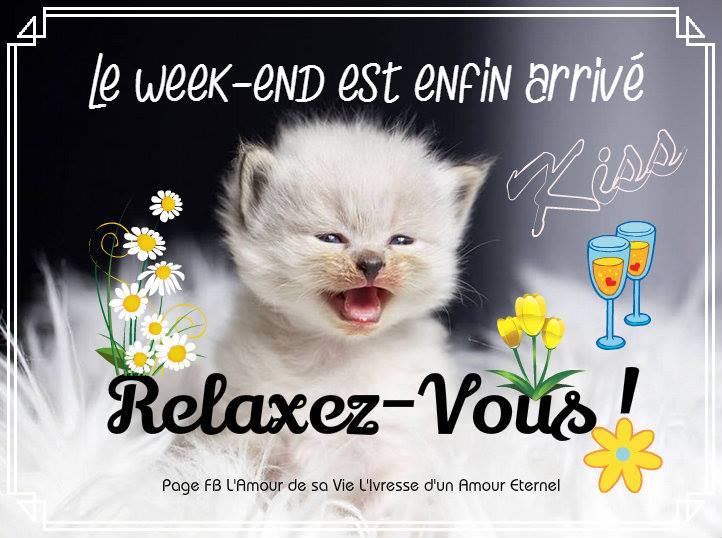 Le weekend est enfin arrivé. Relaxezvous ! image #5659  BonnesImages