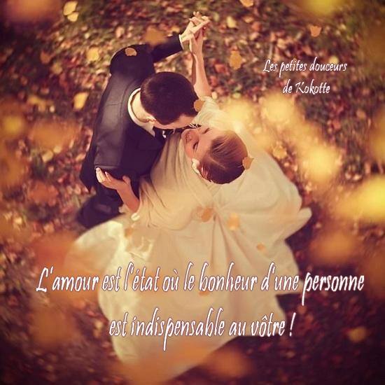 L'amour est l'etat où le bonheur d'une personne est...