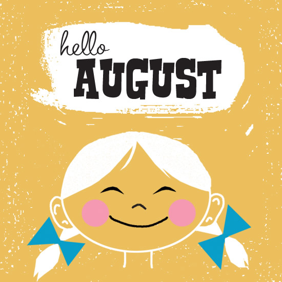 Hello August