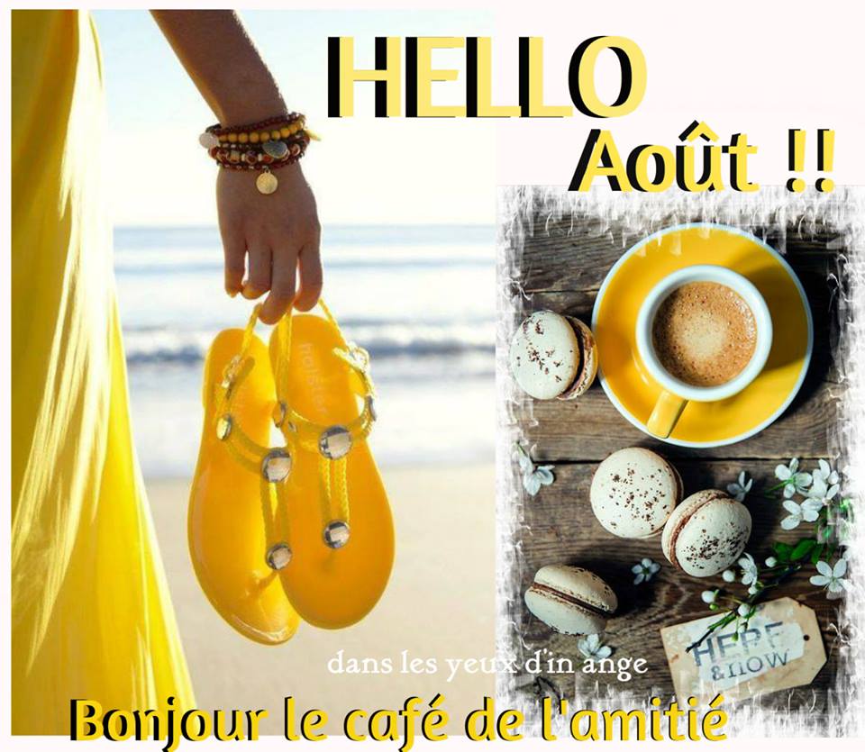 Hello Août !! Bonjour le café de...