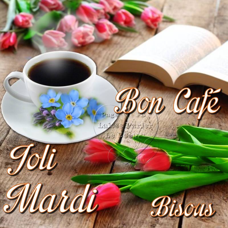Joli Mardi, Bon Café, Bisous