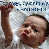 Courage, demain...