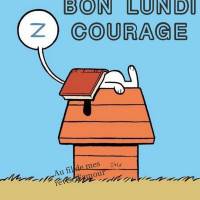 Bon Lundi, Courage